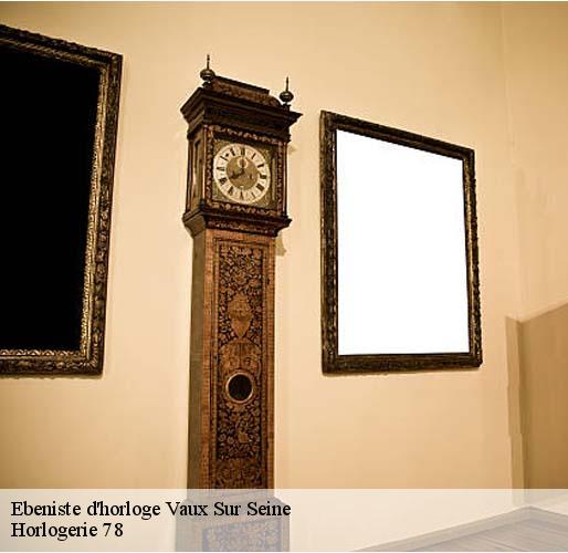 Ebeniste d'horloge  vaux-sur-seine-78740 Horlogerie 78